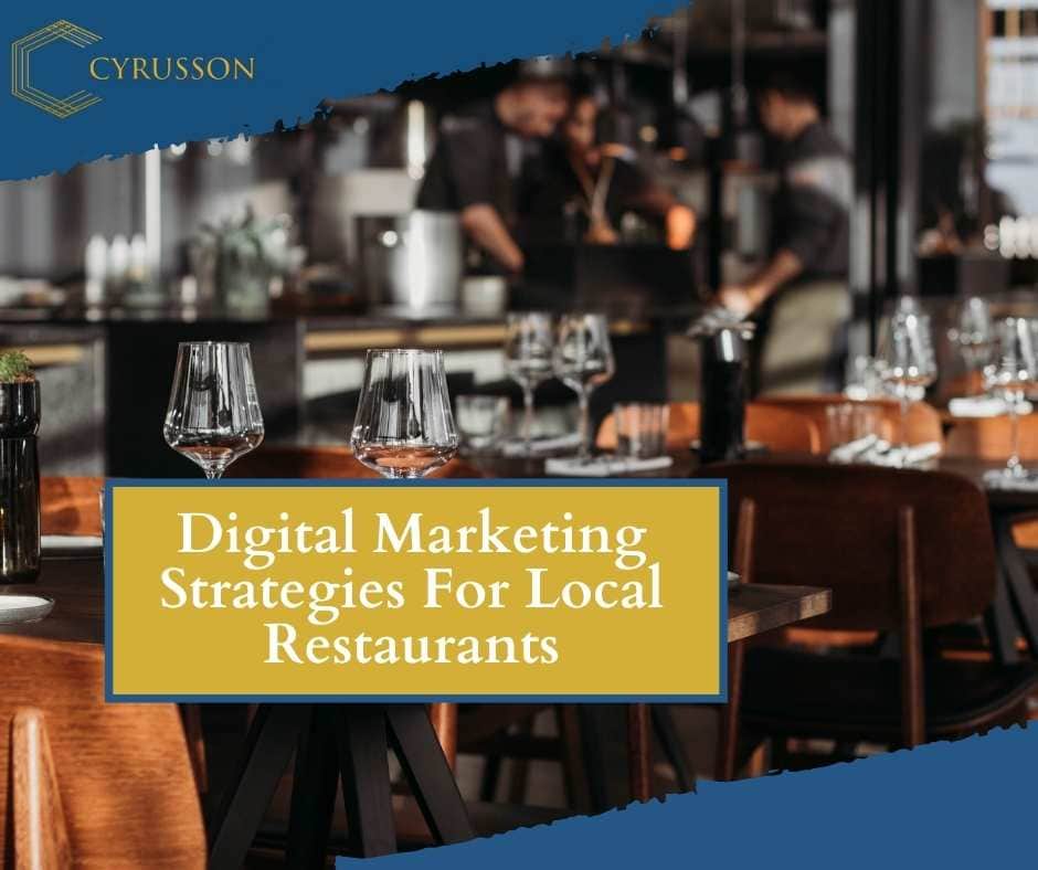 Digital Marketing Strategies For Local Restaurants | Cyrusson | Marketing Agency San Francisco Bay Area