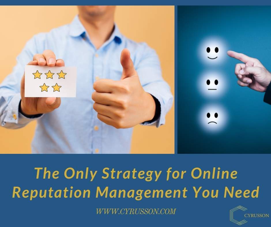 The Only Strategy for Online Reputation Management You Need | Cyrusson
