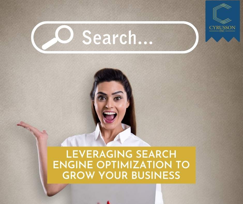 Leveraging Search Engine Optimization To Grow Your Business