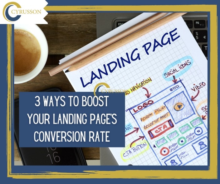 3 Ways To Boost Your Landing Page’s Conversion Rate