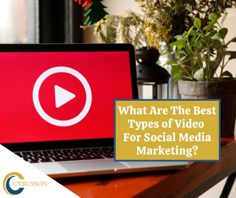 What Are The Best Types of Video For Social Media Marketing?