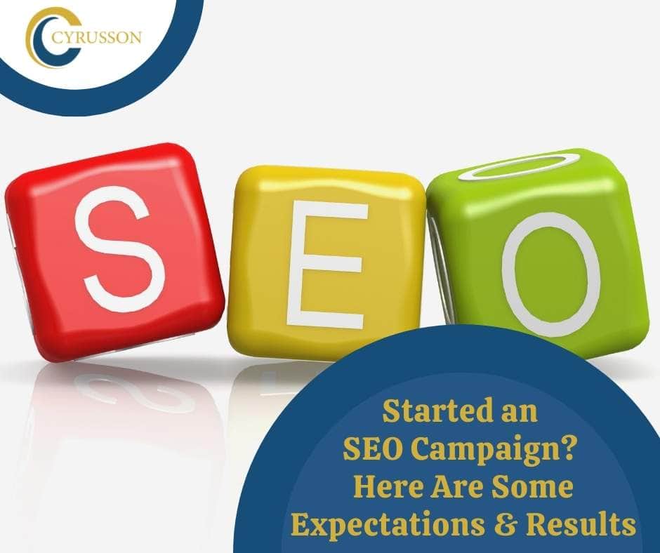 ​​Started an SEO Campaign? Here Are Some Expectations & Results