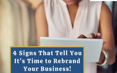 4 Signs That Tell You It’s Time to Rebrand Your Business!