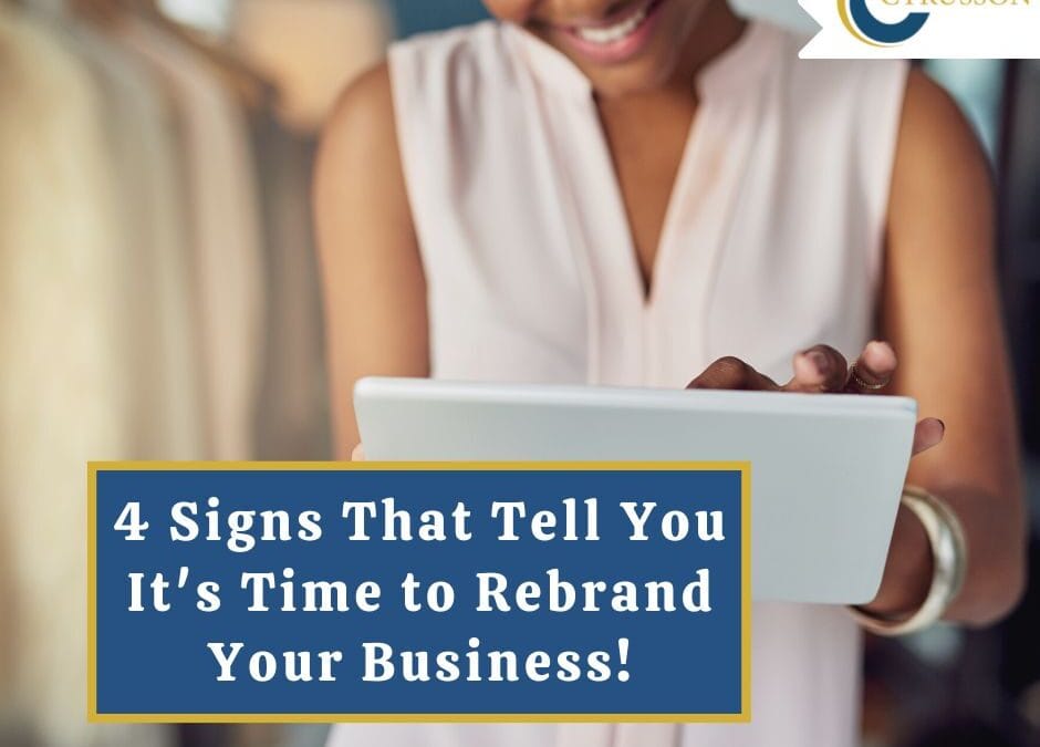 4 Signs That Tell You It’s Time to Rebrand Your Business!