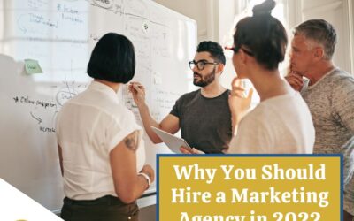 Why You Should Hire a Marketing Agency in 2022