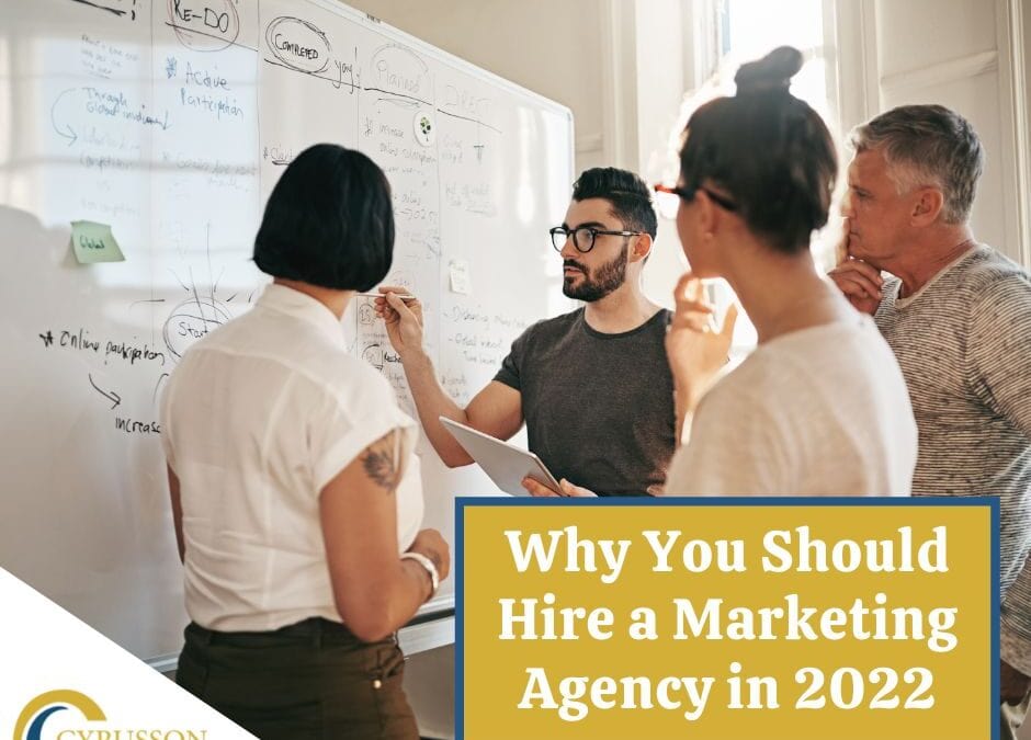 Why You Should Hire a Marketing Agency in 2022