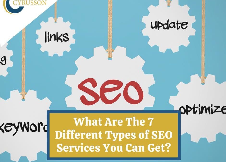 What Are The 7 Different Types of SEO Services You Can Get?
