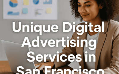 Unique Digital Advertising Services in San Francisco