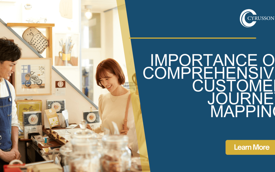 The Importance of Comprehensive Customer Journey Mapping